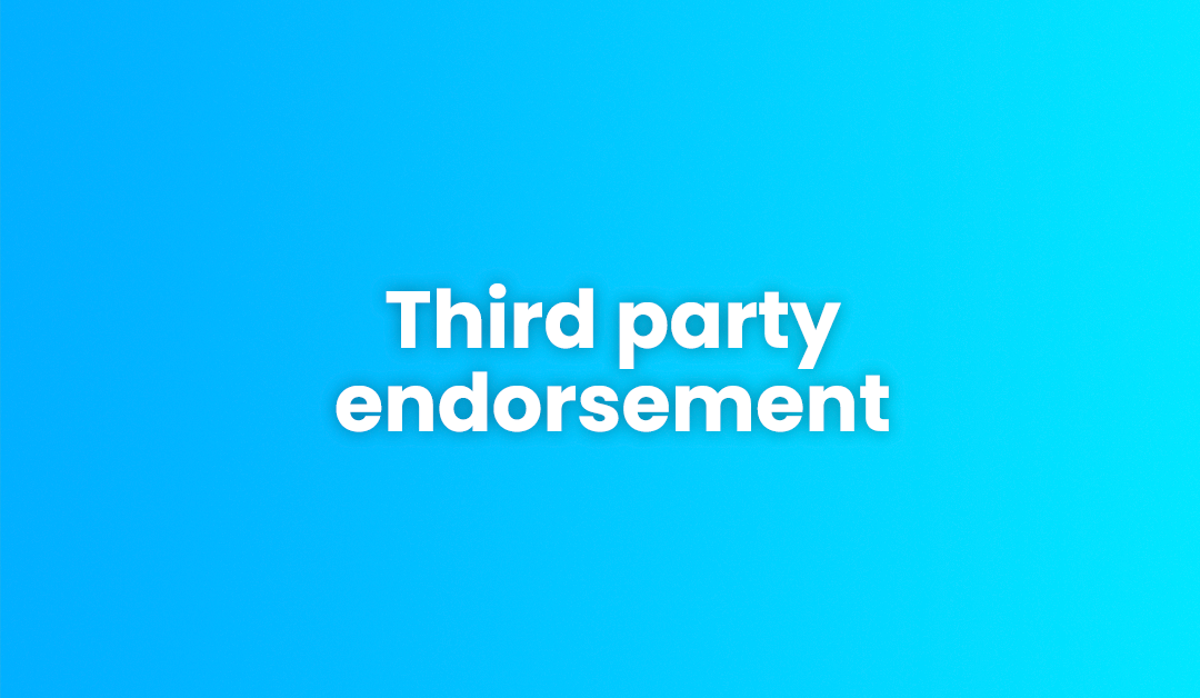 Third party endorsement